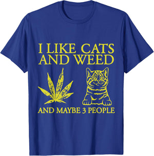 I Like Cats And Weed And Maybe 3 People Funny Cat Lover T-Shirt - T-Shirt | Royal