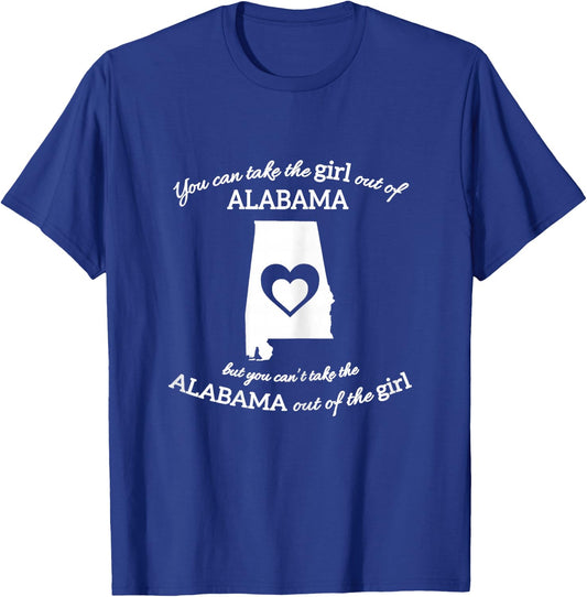 You Can Take The Girl Out Of Alabama But You Can't Take The T-Shirt - T-Shirt | Royal