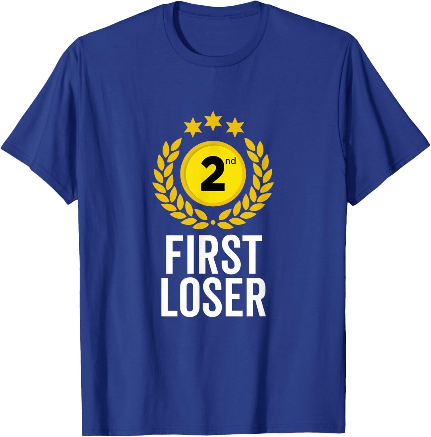 2nd Place First Loser Funny Second Place Trophy T-Shirt - T-Shirt | Royal
