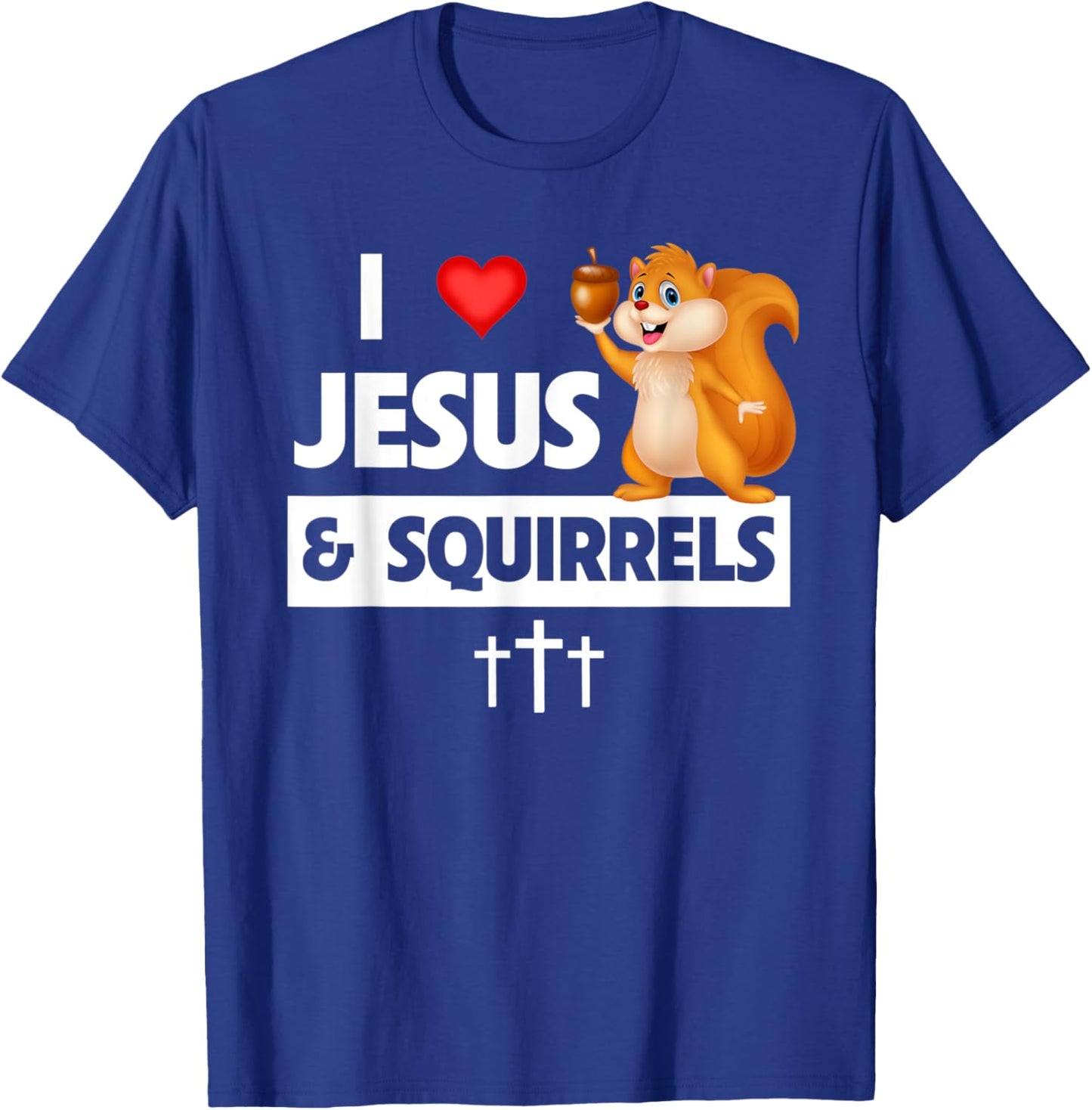 I Love Jesus and Squirrels Christian Bible Church Sunday T-Shirt - T-Shirt | Royal