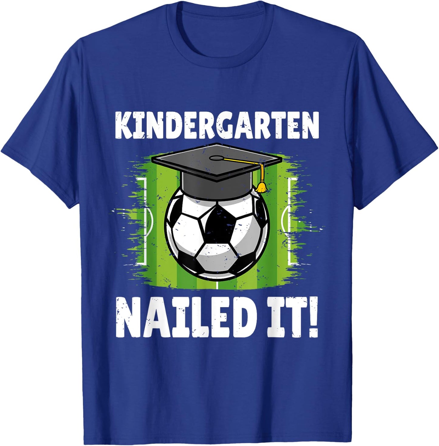 Kindergarten Nailed It Soccer Player Graduation Boys Girls T-Shirt - T-Shirt | Royal