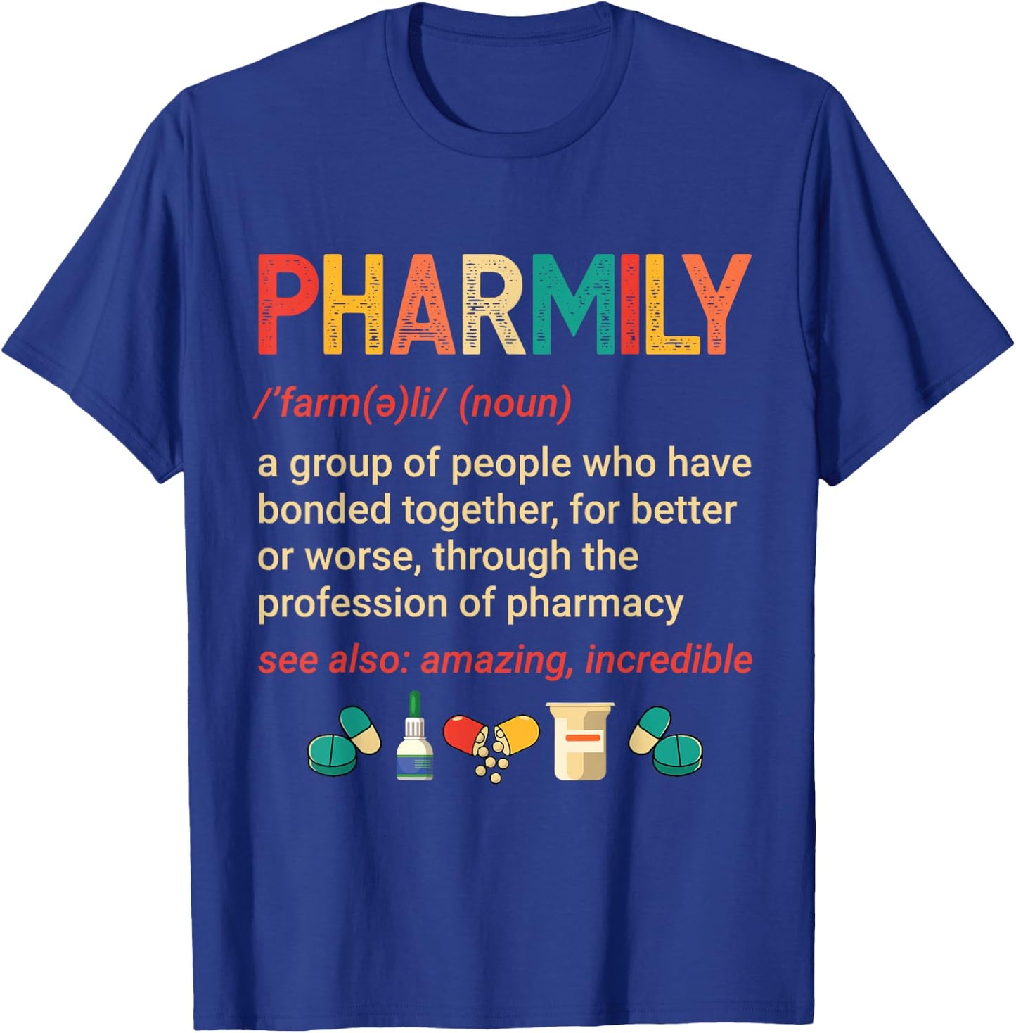 Pharmily Funny Pharmacy Technician Pharmacist Men Women T-Shirt - T-Shirt | Royal