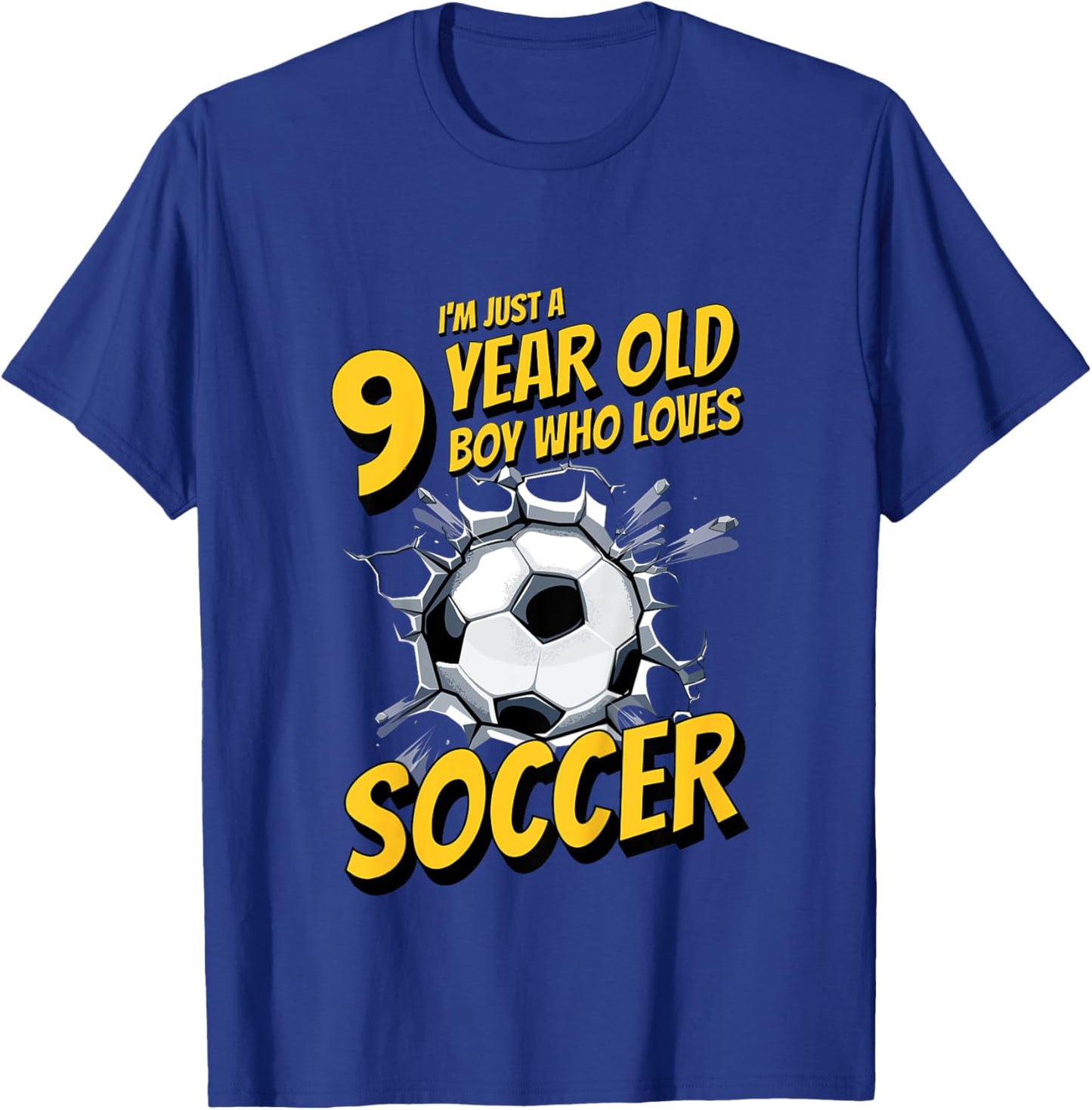 Kids I'm Just A 9 Year Old Boy Who Loves Soccer. 9th Birthday T-Shirt - T-Shirt | Royal