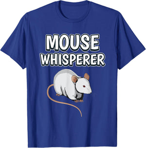 Mouse Whisperer Funny Rodent Quote Mice T-Shirt - T-Shirt | Royal