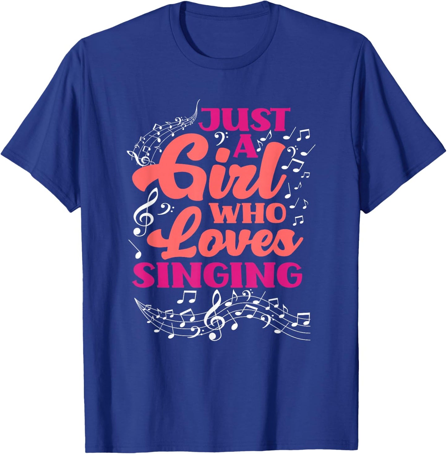 Just A Girl Who Loves Singing Singer Funny Singing T-Shirt - T-Shirt | Royal