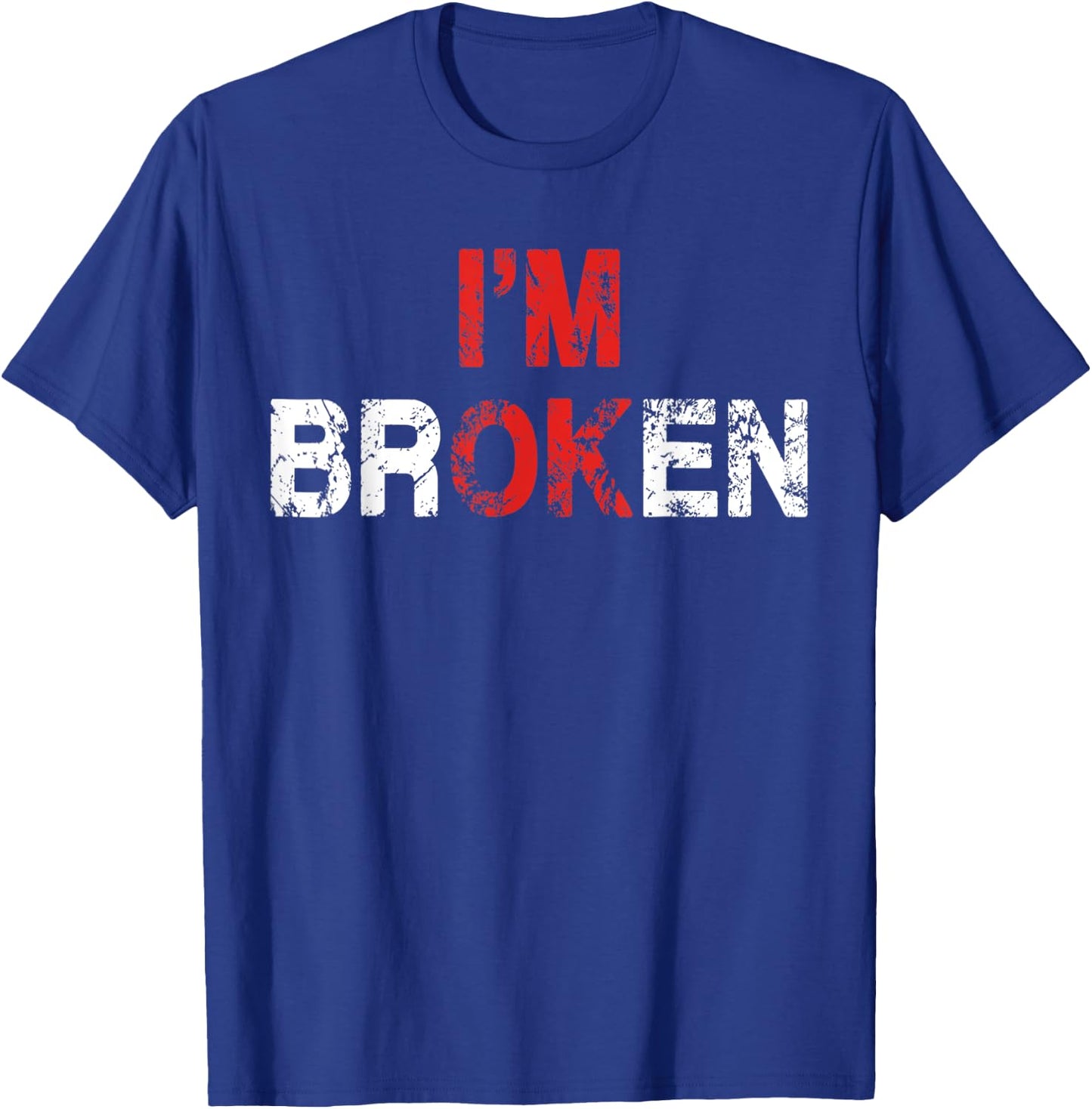 I'm Ok I'm Broken Invisible Illness Mental Health Awareness T-Shirt - T-Shirt | Royal