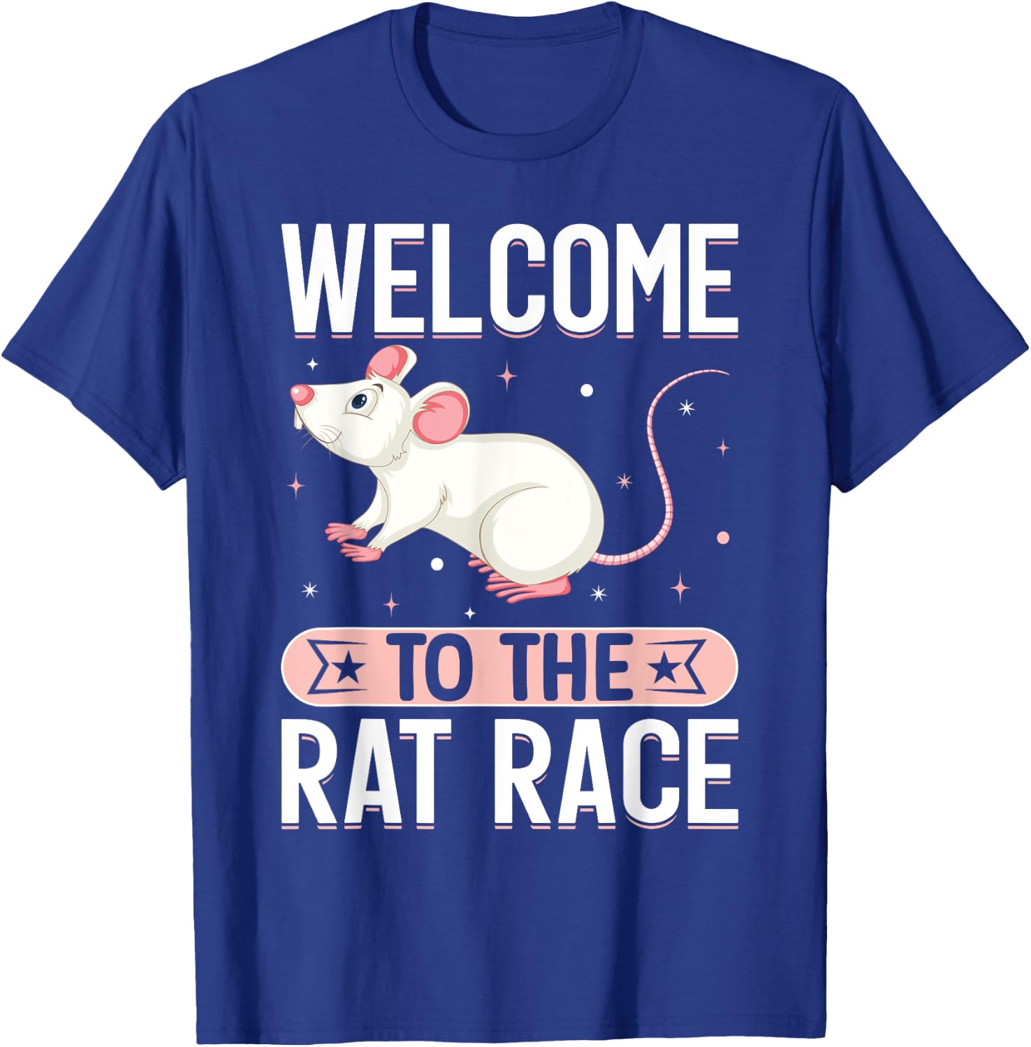 Welcome To The Rat Race I Rat T-Shirt - T-Shirt | Royal