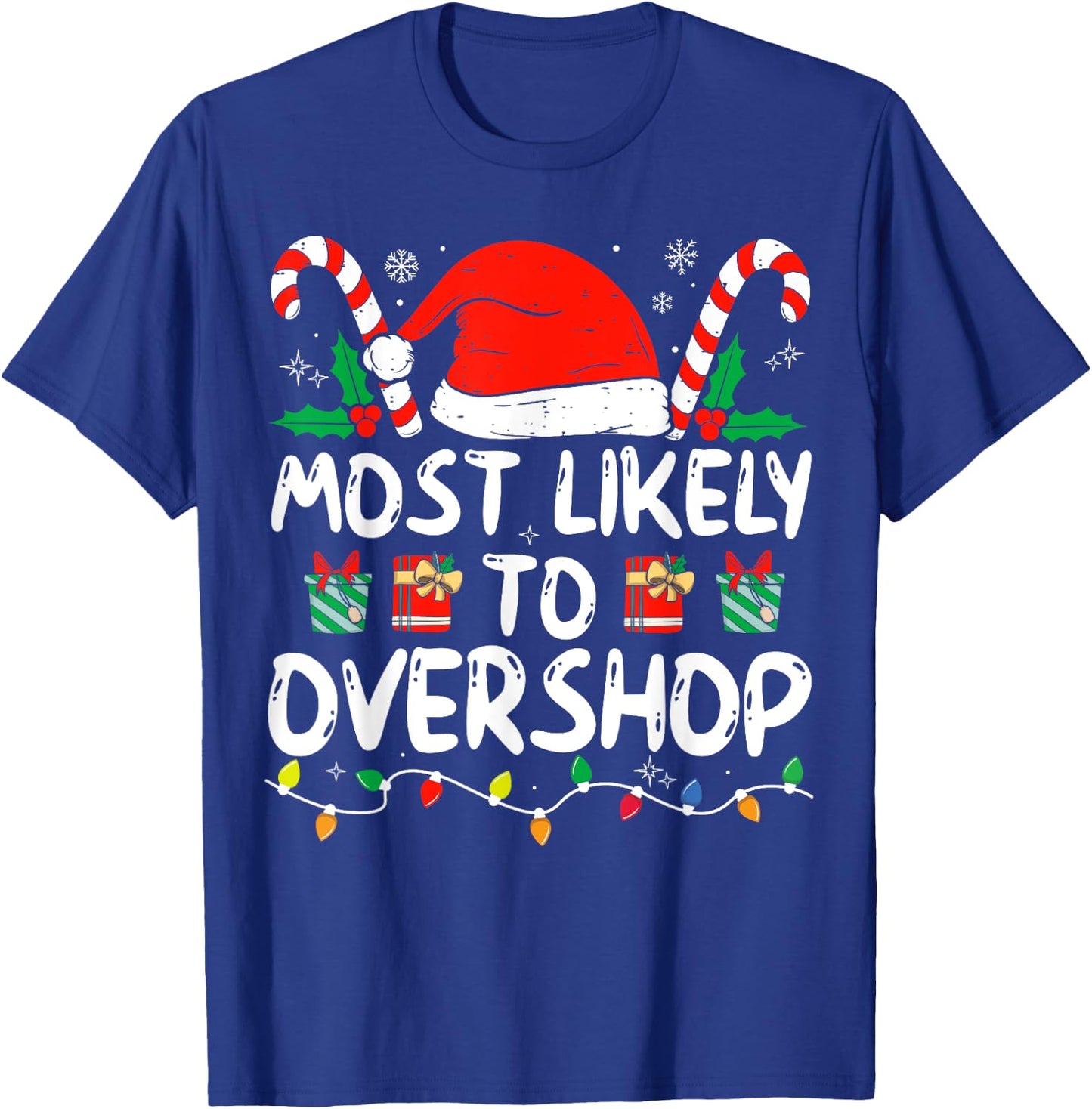 Most Likely To Overshop Funny Christmas Family Matching T-Shirt - T-Shirt | Royal