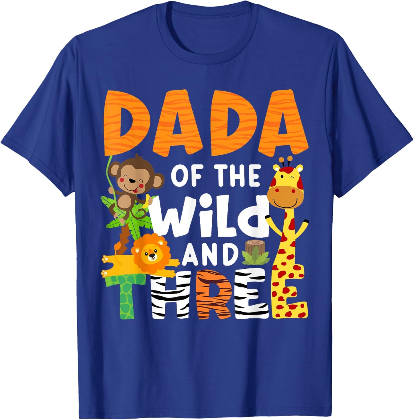 Dada Of The Wild and Three Zoo Theme Safari Birthday Jungle T-Shirt - T-Shirt | Royal