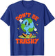 Groovy Earth Day Retro Don't Be Trashy Funny Recycling T-Shirt - T-Shirt | Royal