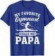 My Favorite Gymnast Calls Me Papa Father's Day T-Shirt - T-Shirt | Royal