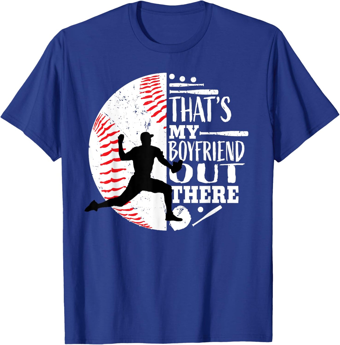 That's My Boyfriend Out There Baseball Pitcher Girlfriend T-Shirt - T-Shirt | Royal