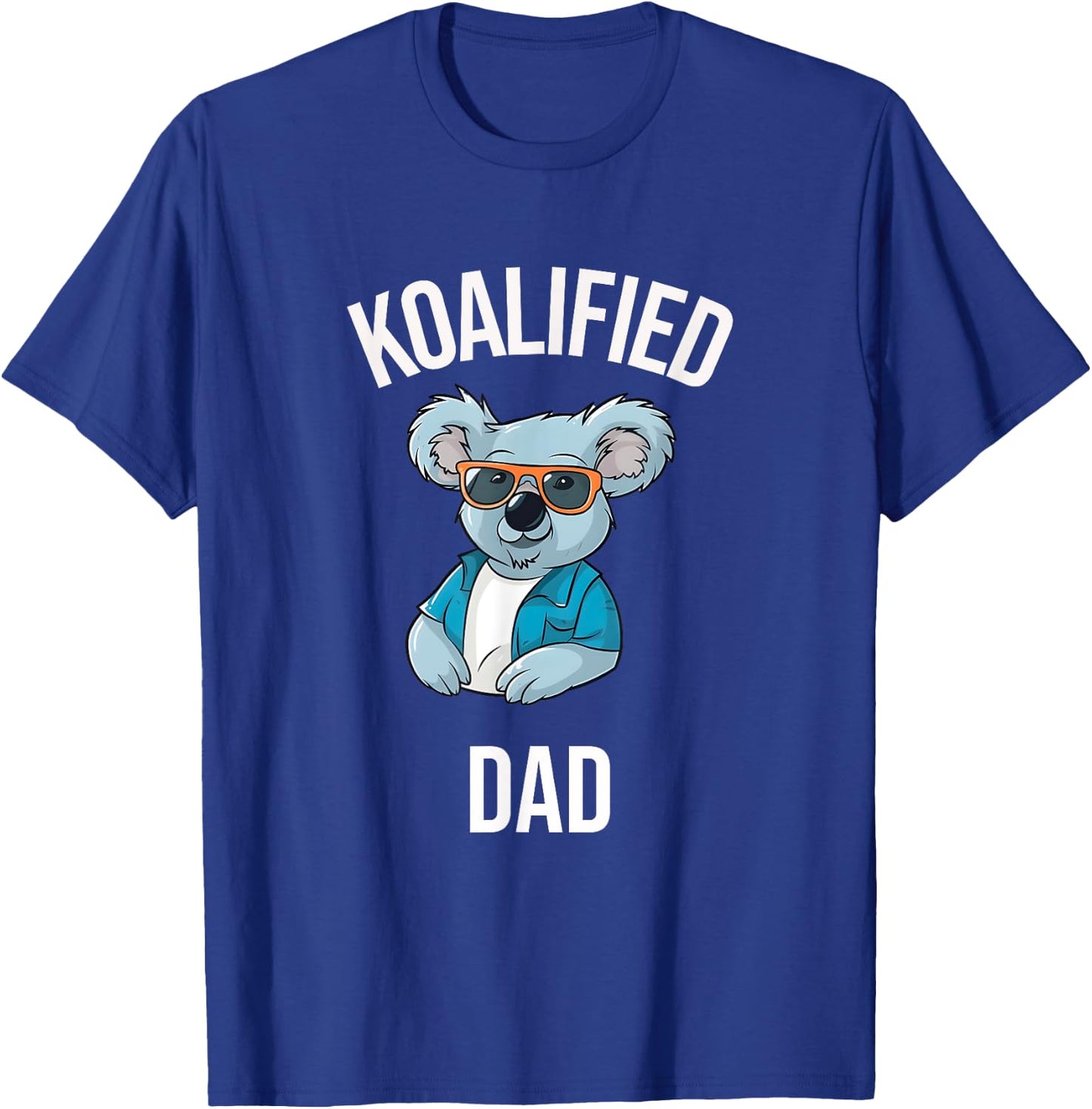 Koalified Dad - Cute Animal Lover Dad - Zoo Keeper Dad T-Shirt - T-Shirt | Royal