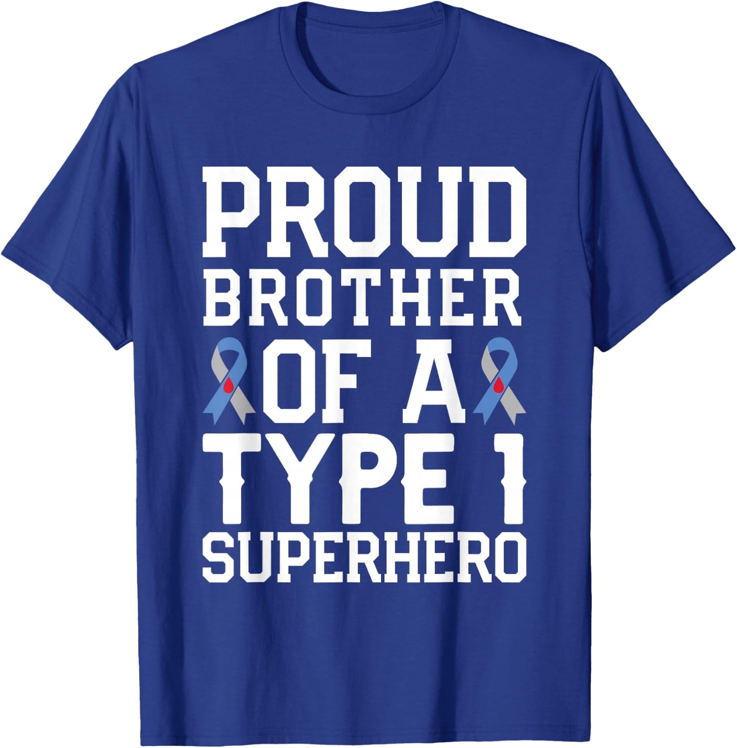 Type 1 Diabetes Proud Brother Of A Type 1 Superhero T-Shirt - T-Shirt | Royal