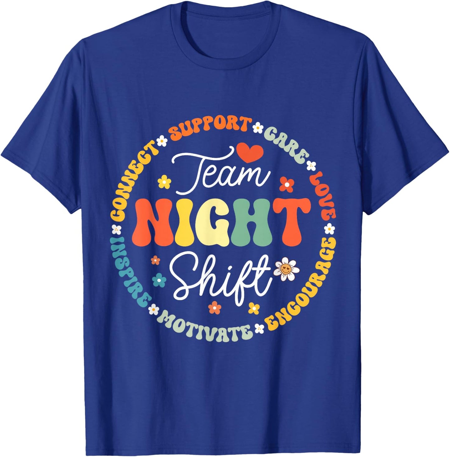 TEAM Night Shift Nurse ICU Nurse Team Critical Care Trauma T-Shirt - T-Shirt | Royal