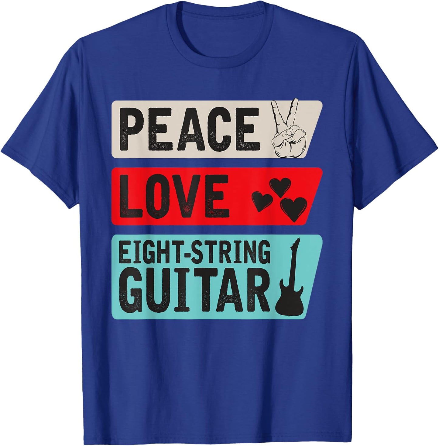 Peace Love Eight-String Guitar Musical Instrument Guitarists T-Shirt - T-Shirt | Royal