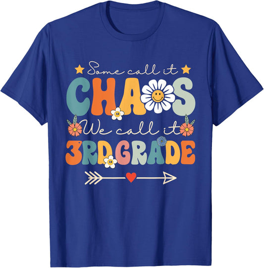 Some Call It Chaos We Call It 3rd Grade Third Grade Teachers Men Women Kids T-Shirt - T-Shirt | Royal