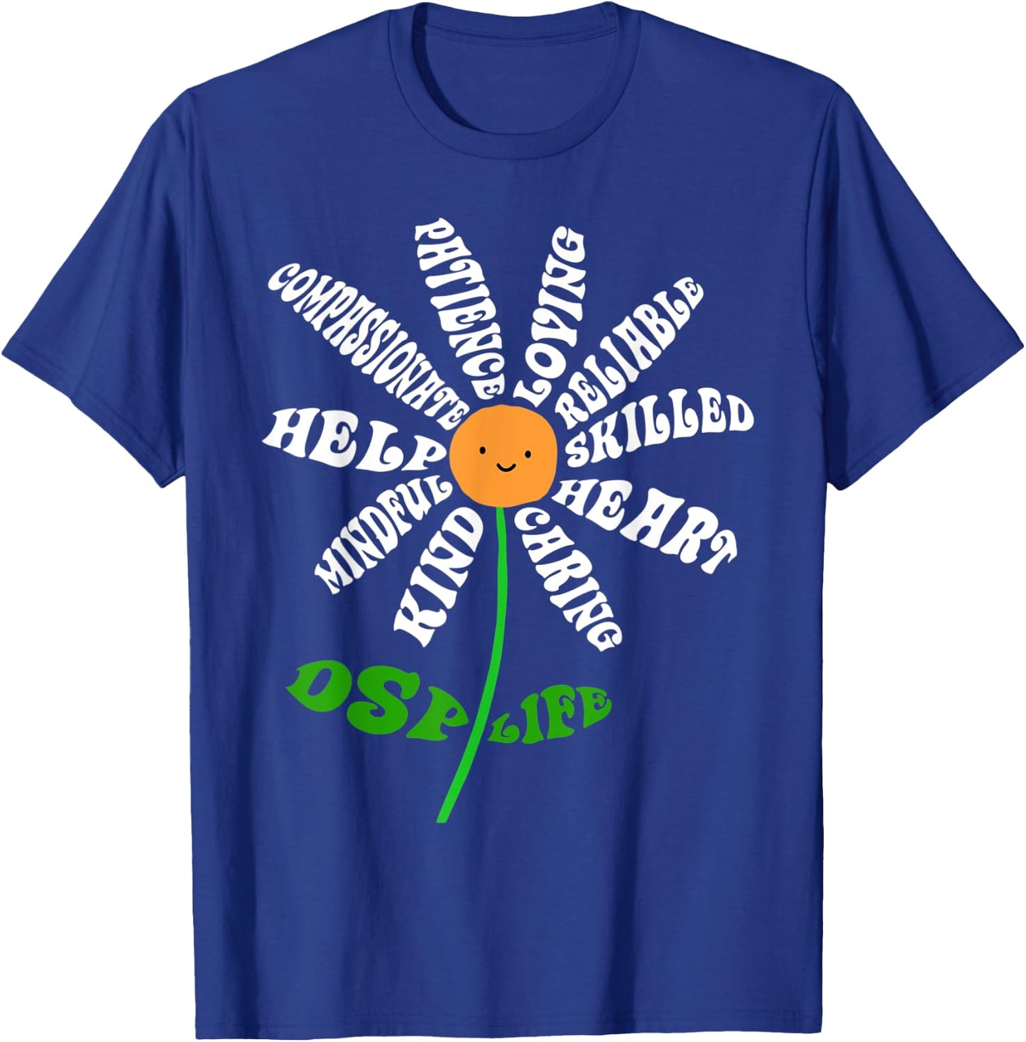 DSP Life Heart Word Inspirational Flower RN Nurse DSP Gifts T-Shirt - T-Shirt | Royal
