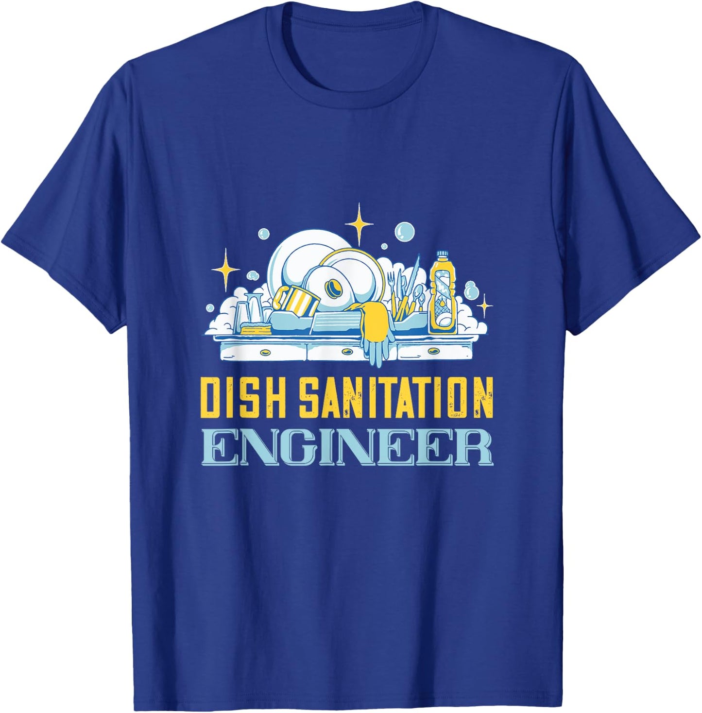 Dishwasher Dish Sanitation Engineer Dish Washing Dishwashing T-Shirt - T-Shirt | Royal
