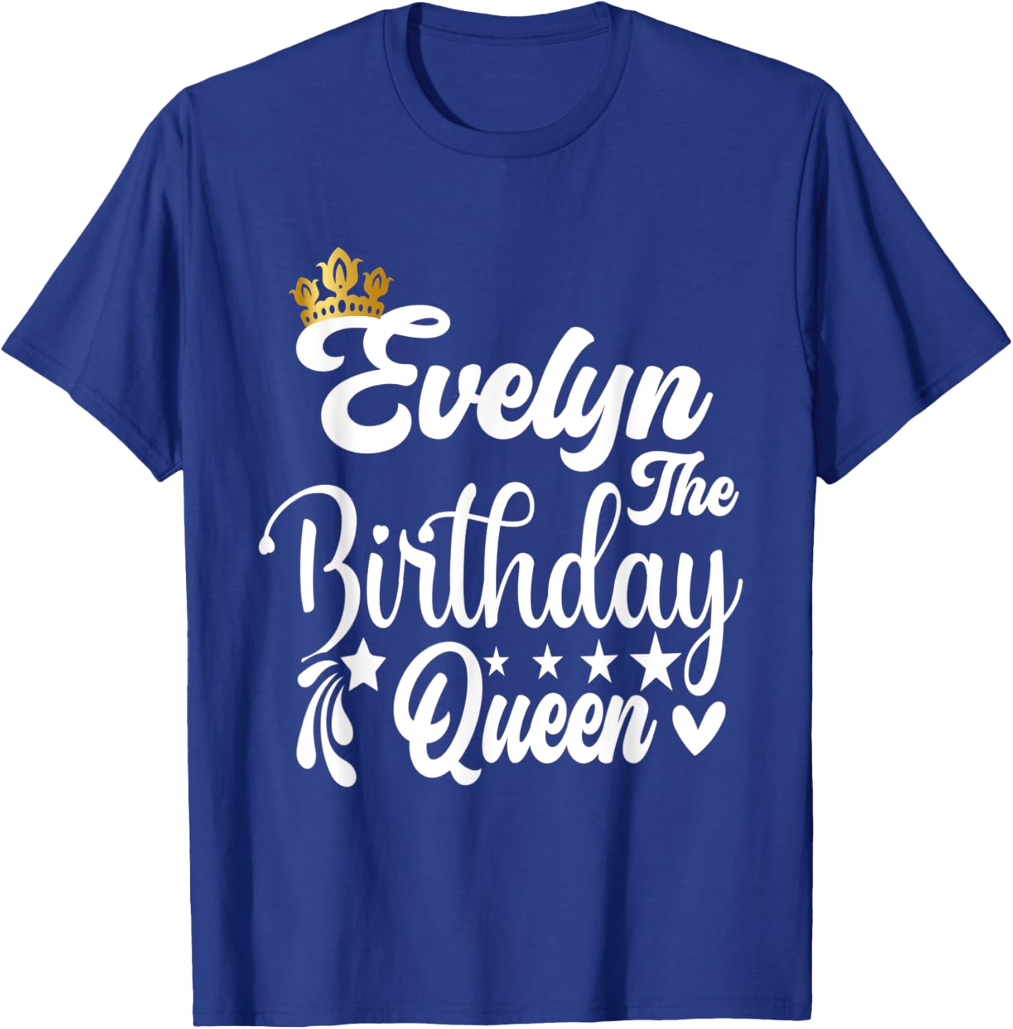 Evelyn The Birthday Queen Happy Birthday Shirt T-Shirt - T-Shirt | Royal