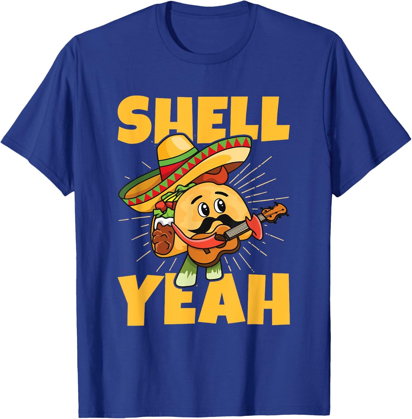 Shell yeah Pun for a Mexican Taco Fan T-Shirt - T-Shirt | Royal