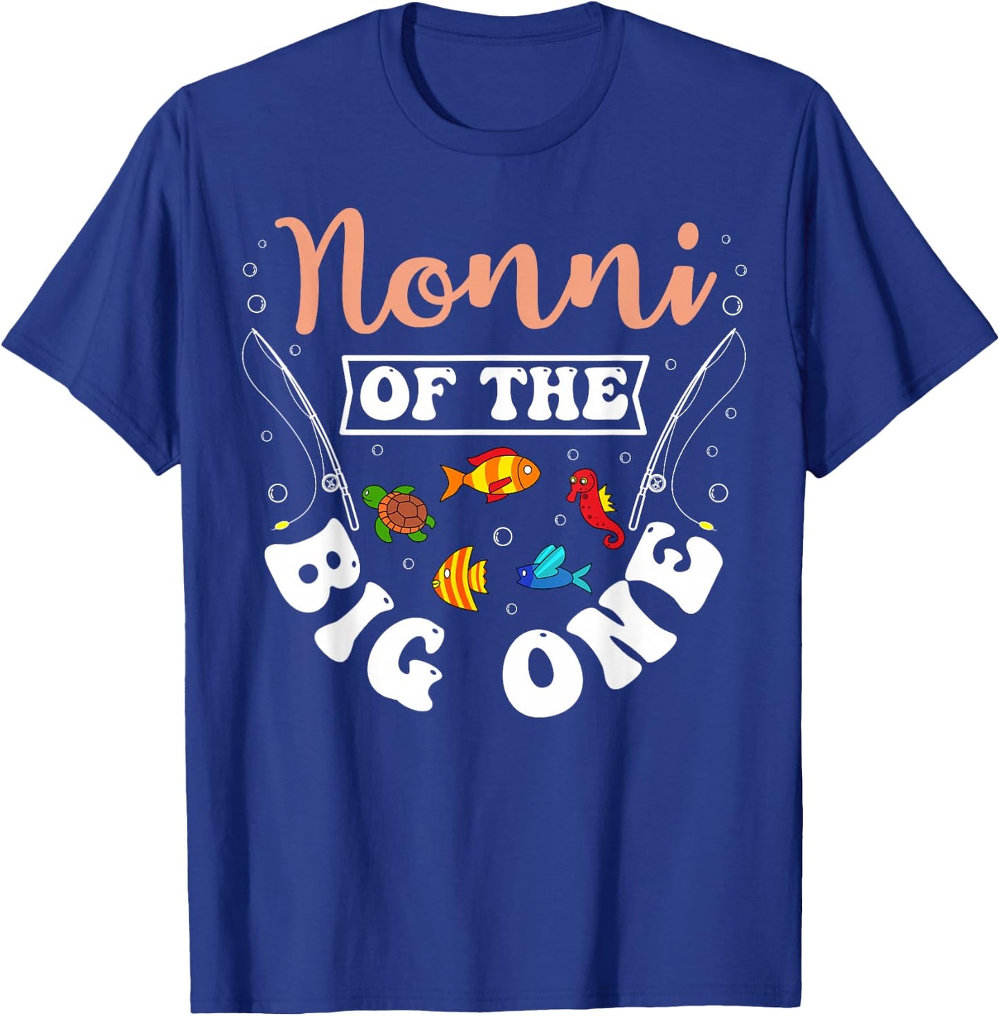 Nonni Of The Big One Fishing Birthday Party Bday Celebration T-Shirt - T-Shirt | Royal
