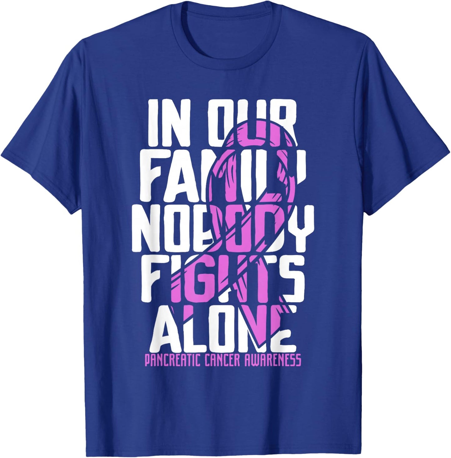 Pancreatic Cancer Support Family Pancreatic Cancer Awareness T-Shirt - T-Shirt | Royal