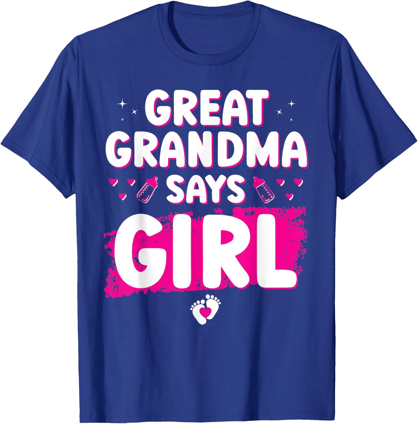 Gender Reveal Great Grandma Says Girl Baby Shower Party Cool T-Shirt - T-Shirt | Royal