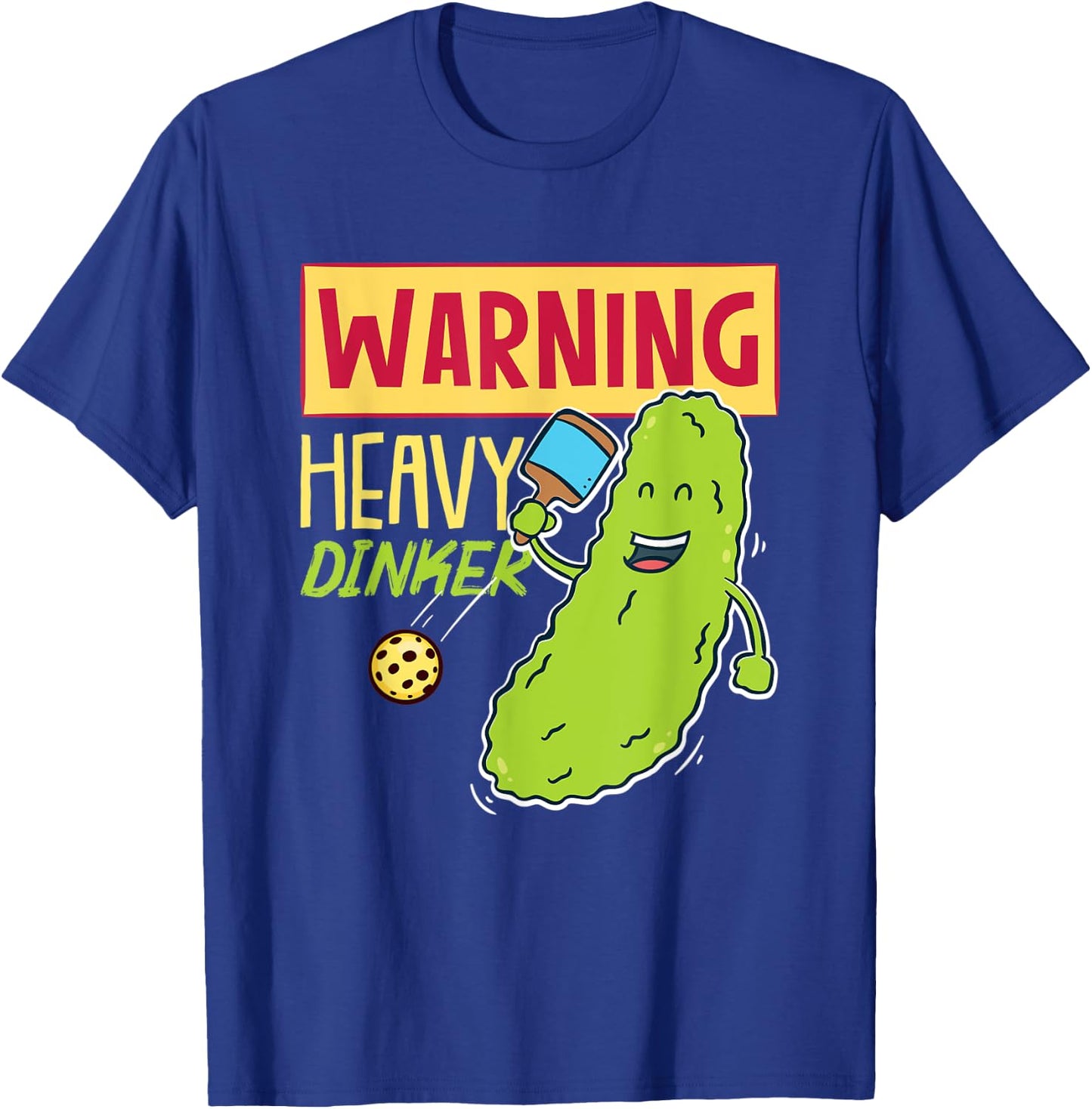Warning Heavy Dinker For Pickleball Ball Player T-Shirt - T-Shirt | Royal