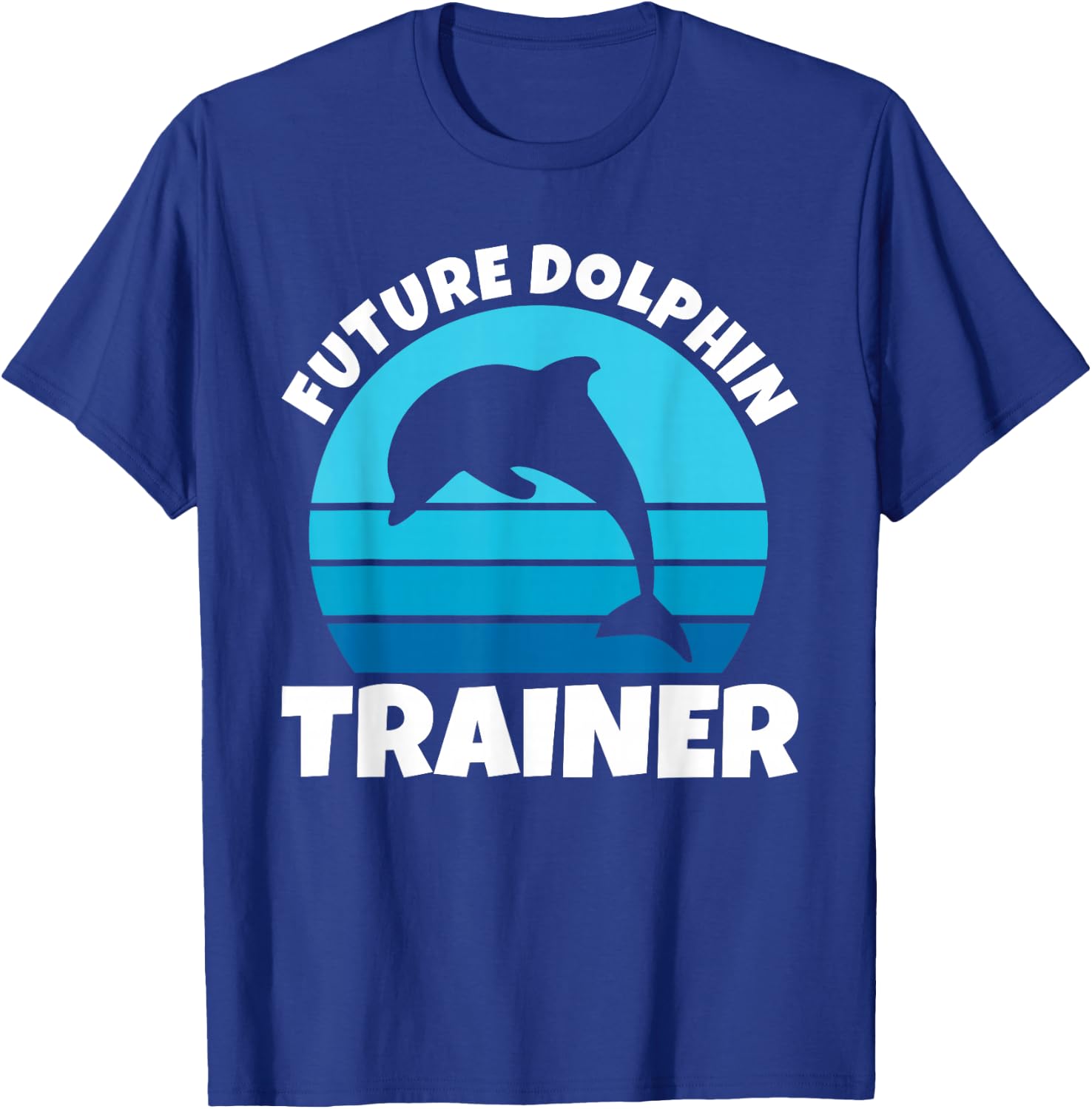 Future Dolphin Trainer Funny Kids Sea Ocean Animal Dolphins T-Shirt - T-Shirt | Royal