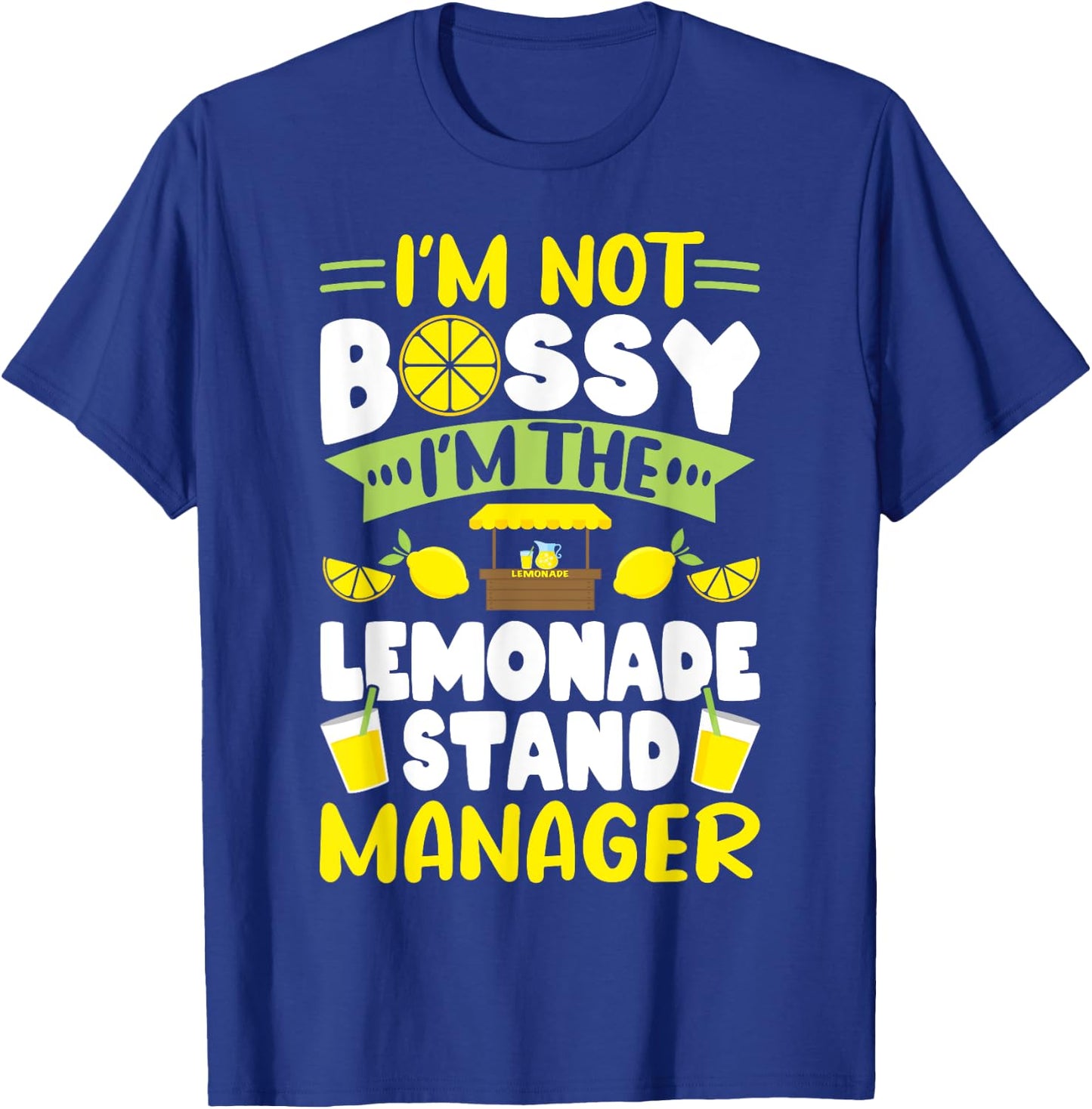Lemonade Stand I'm Not Bossy, I'm The Lemonade Stand Manager T-Shirt - T-Shirt | Royal