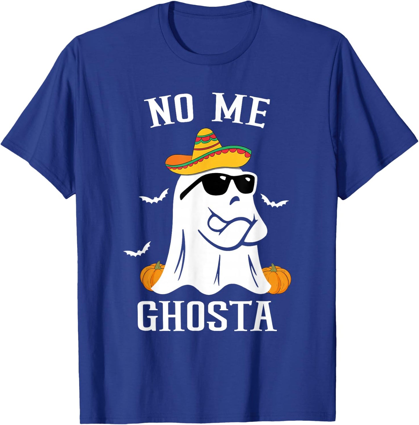 No Me Ghosta Funny Mexican Halloween Ghost T-Shirt - T-Shirt | Royal