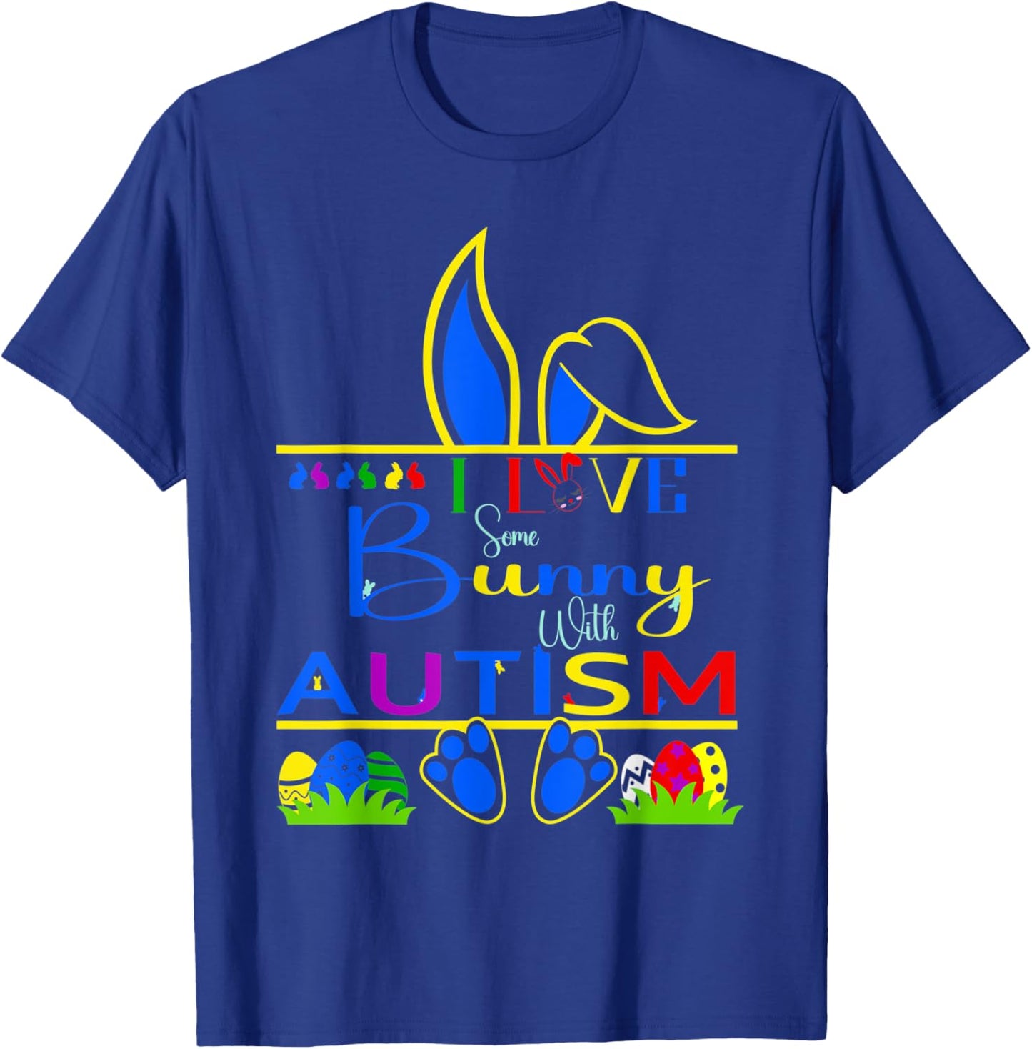 I Love Some Bunny With Autism Rabbit Funny Easter T-Shirt - T-Shirt | Royal