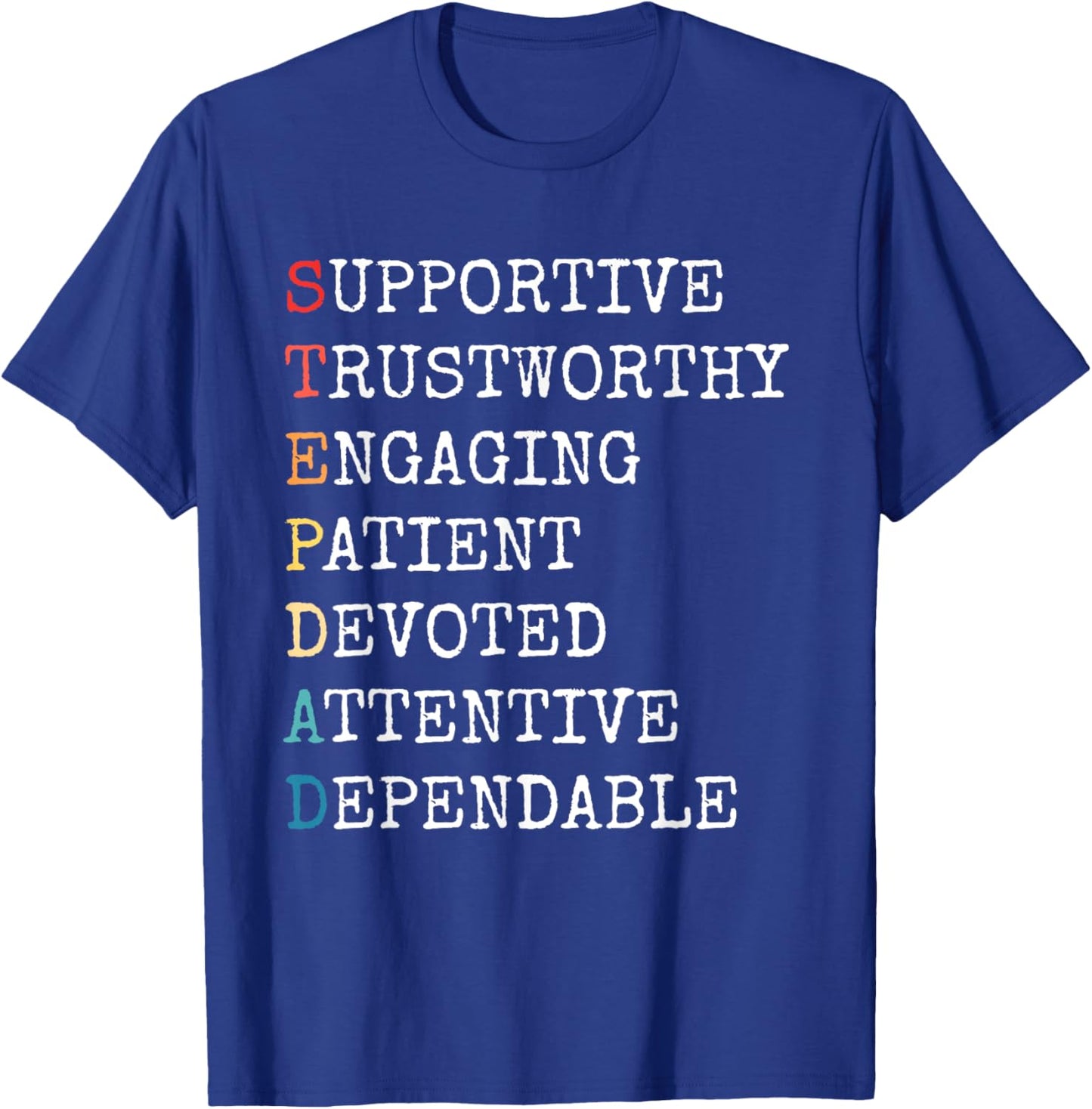 Stepdad Acronym Step Dad Stepfather Family Father's Day T-Shirt - T-Shirt | Royal