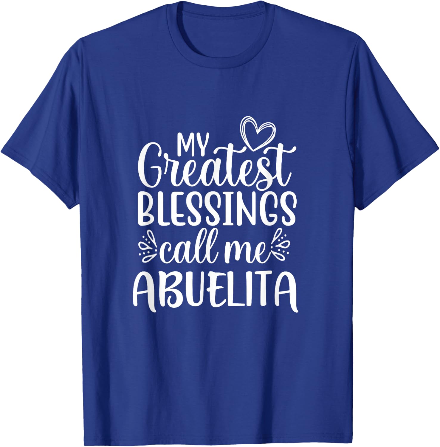 My Greatest Blessings Call Me Abuelita Spanish Grandma T-Shirt - T-Shirt | Royal