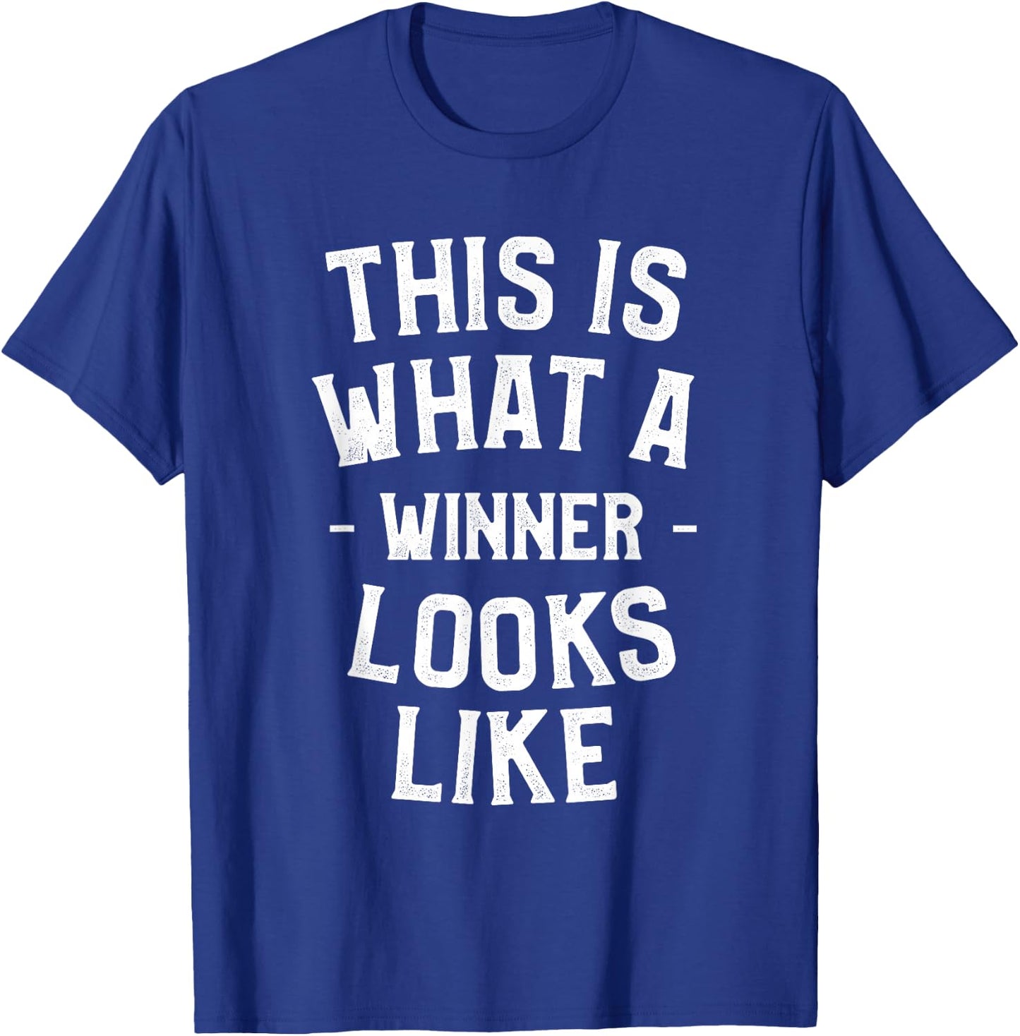 This Is What A Winner Looks Like Inspirational Sayings T-Shirt - T-Shirt | Royal