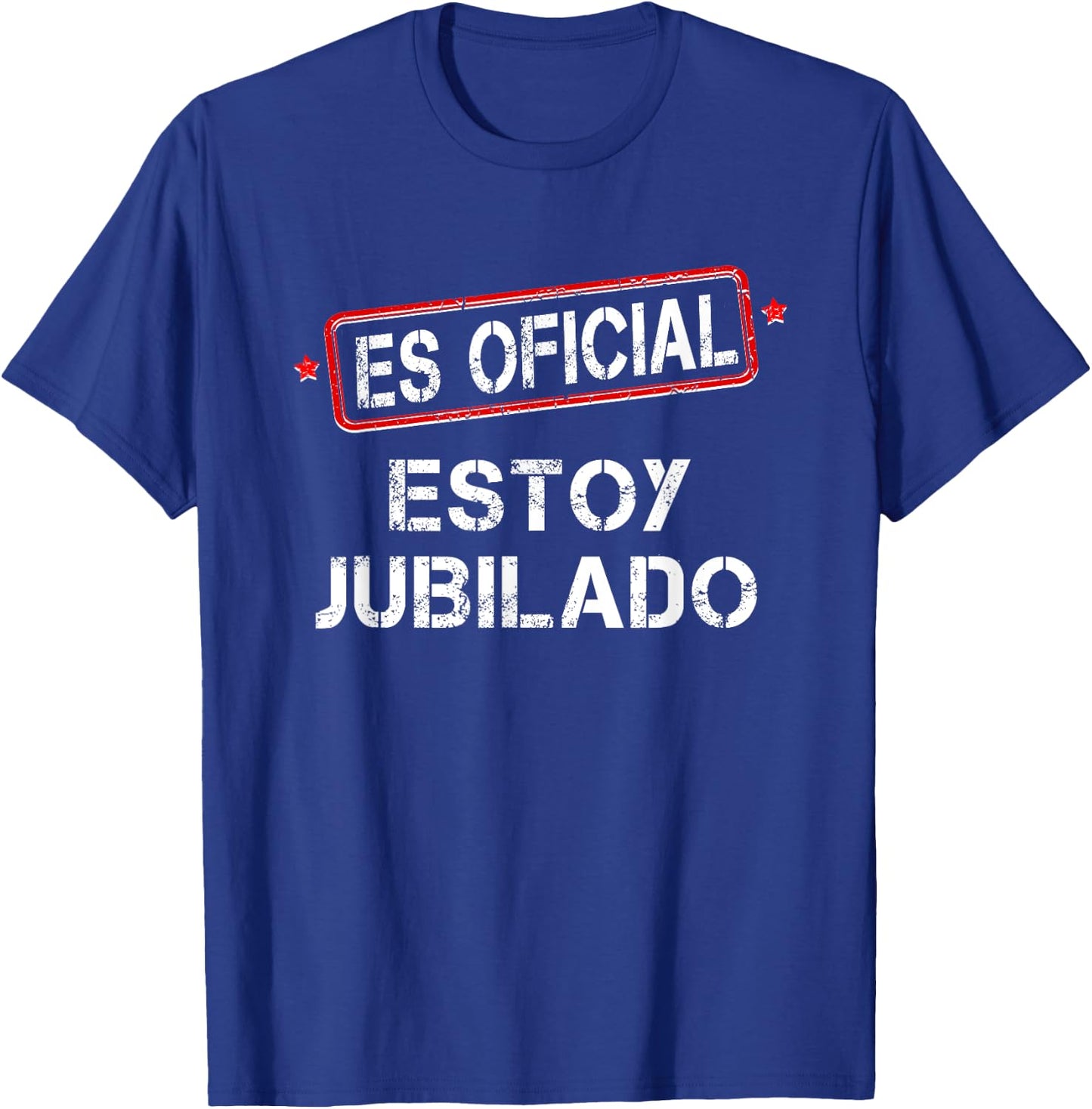 Es Oficial Estoy Jubilado Funny Spanish Retired Man T-Shirt - T-Shirt | Royal