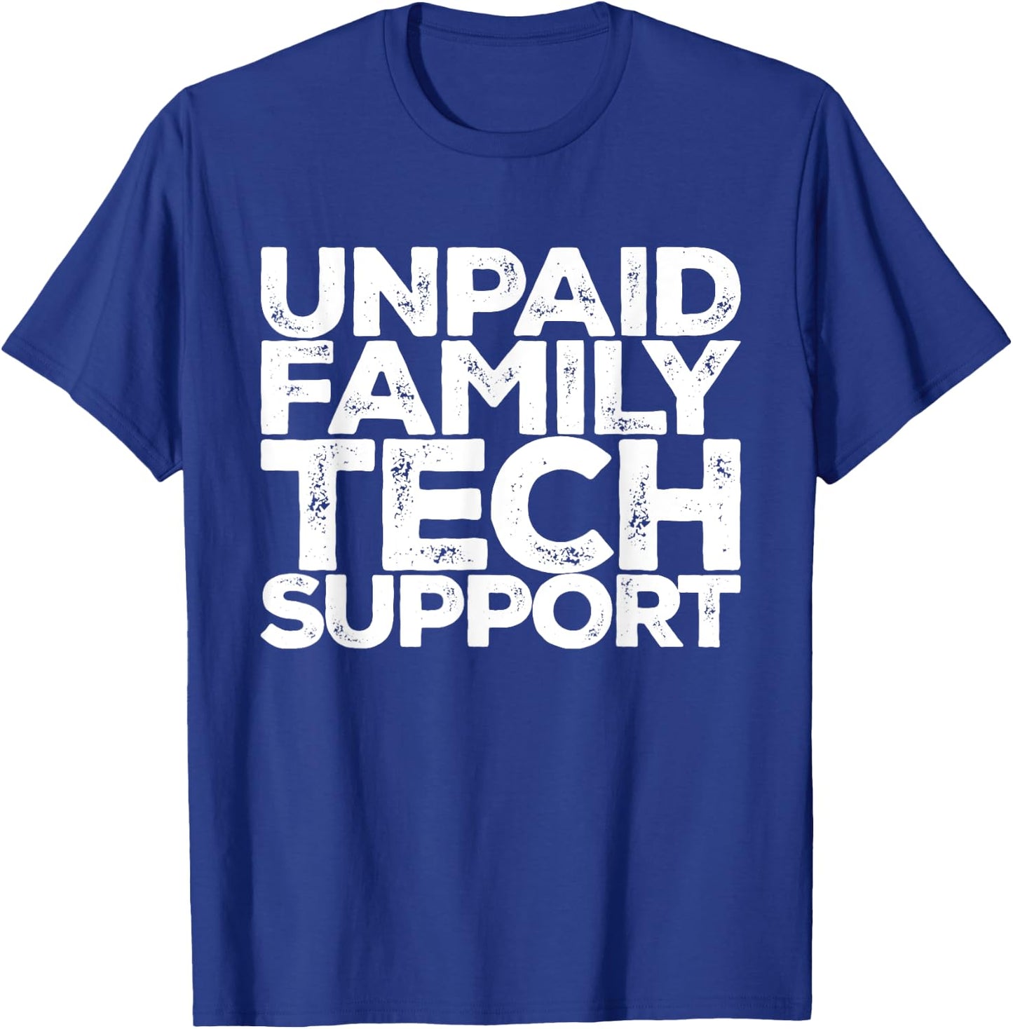 Unpaid Family Tech Support Funny Computer Engineer Christmas T-Shirt - T-Shirt | Royal
