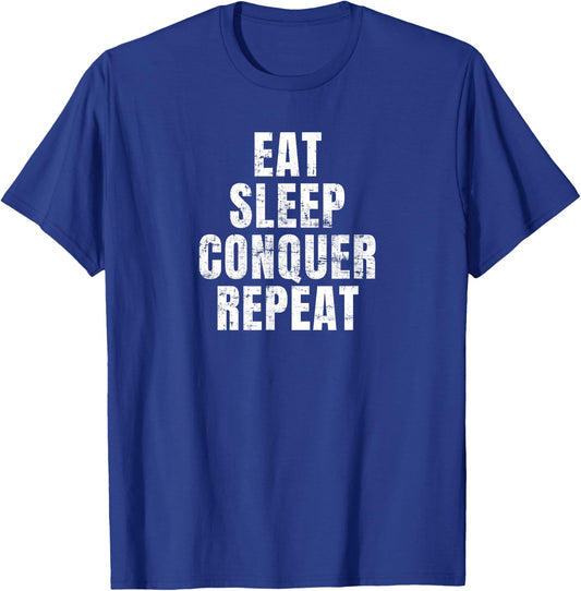 Eat Sleep Conquer Repeat T-Shirt - T-Shirt | Royal