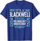 It's Blackwell Thing You Wouldn't Understand Funny Men Women T-Shirt - T-Shirt | Royal
