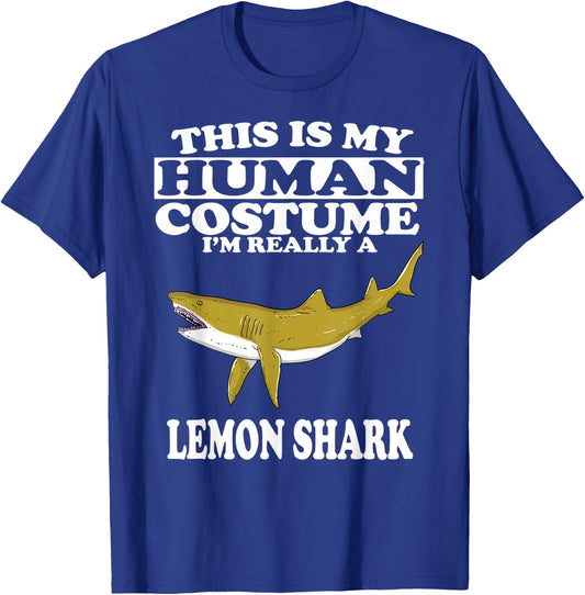 This is My Human Costume I'm Really A Lemon Shark T-Shirt - T-Shirt | Royal