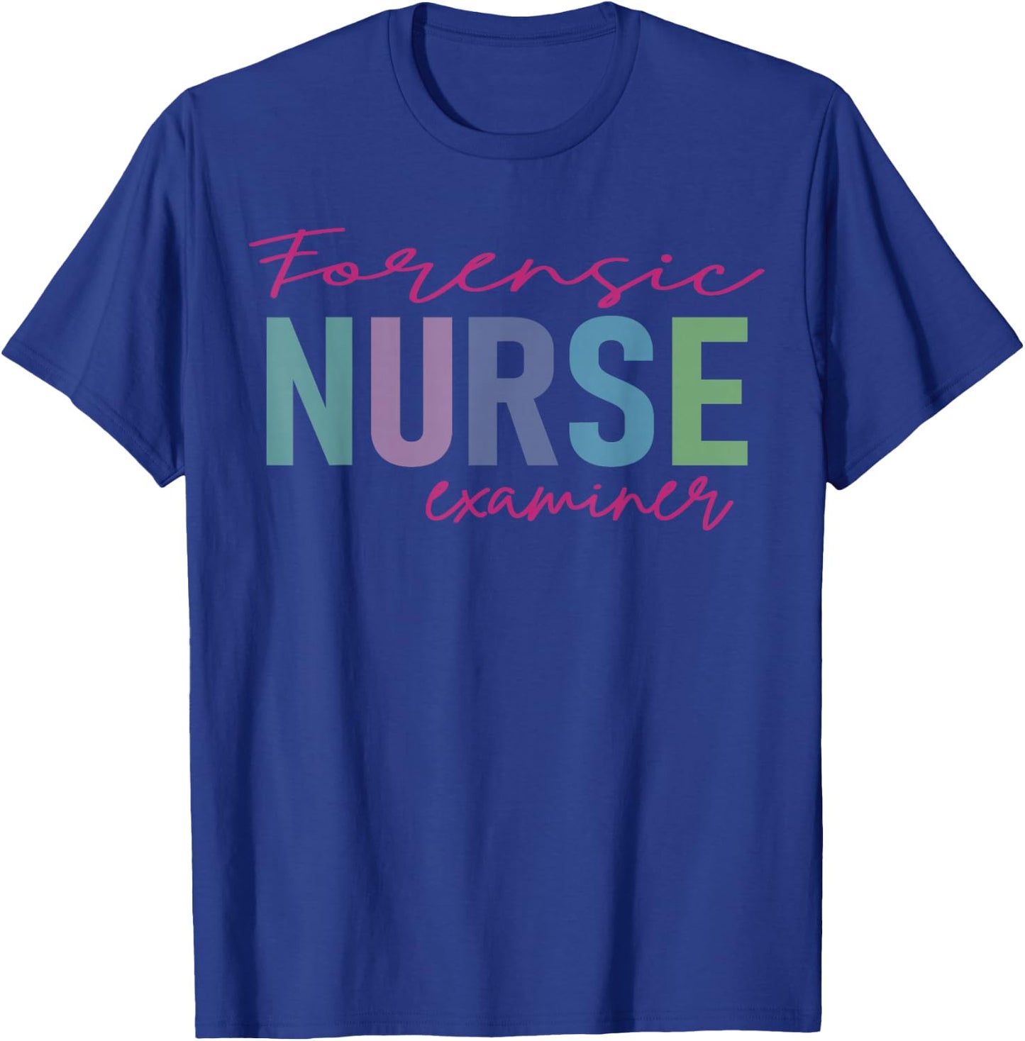 Forensic Nurse Examiner T-Shirt - T-Shirt | Royal