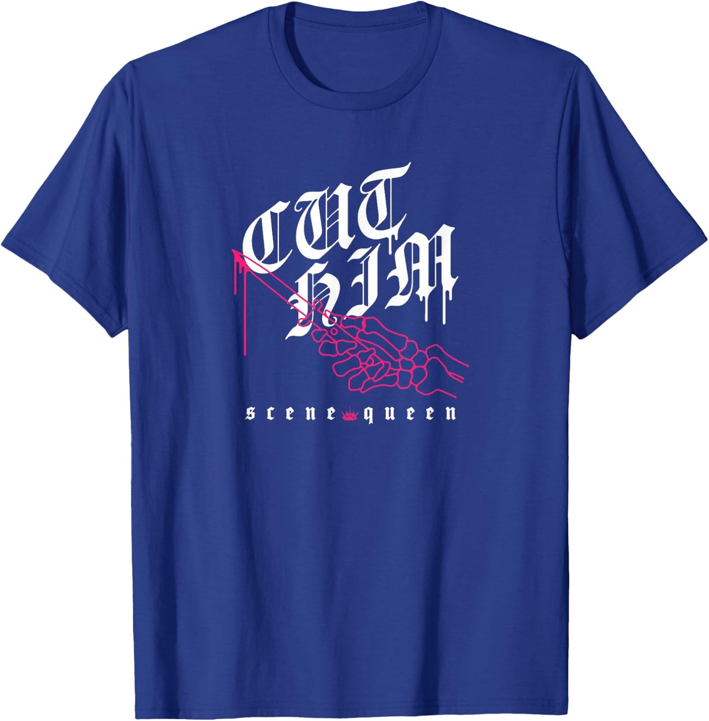 Scene Queen Cut Him T-Shirt - T-Shirt | Royal