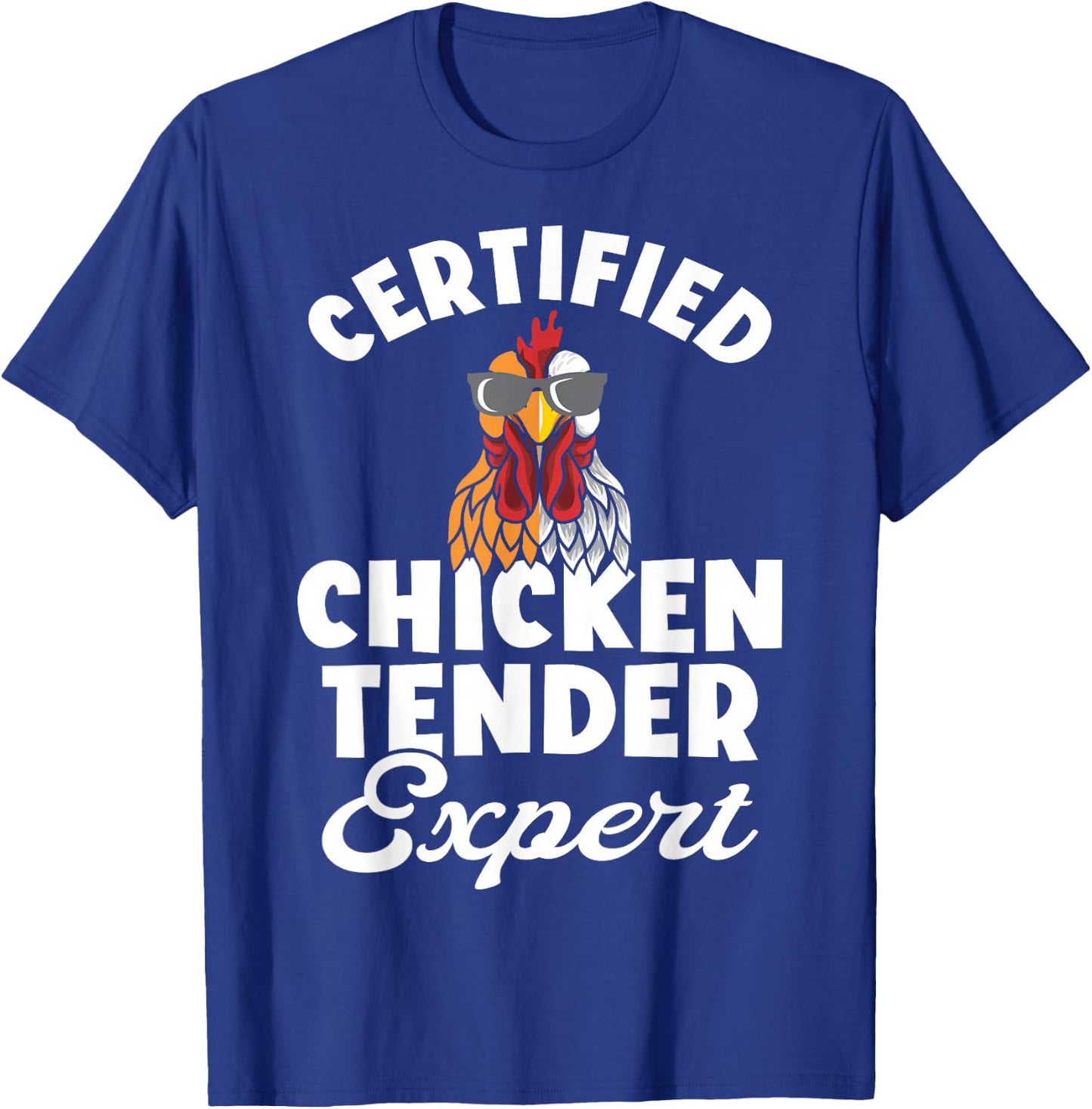 Chicken Tender Certified Chicken Expert T-Shirt - T-Shirt | Royal