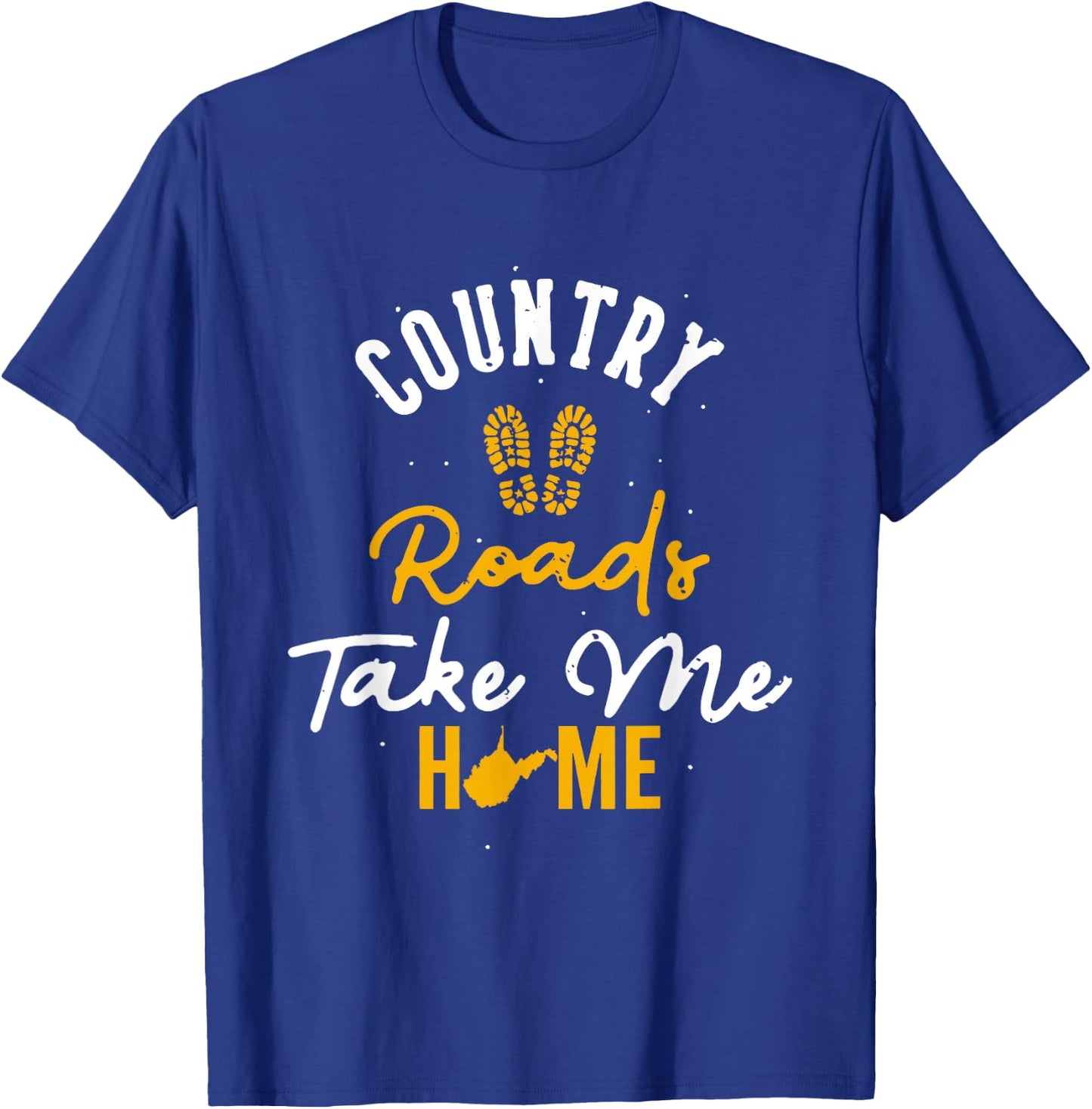 Country Roads Take Me Home Footprint West Virginia Map T-Shirt - T-Shirt | Royal