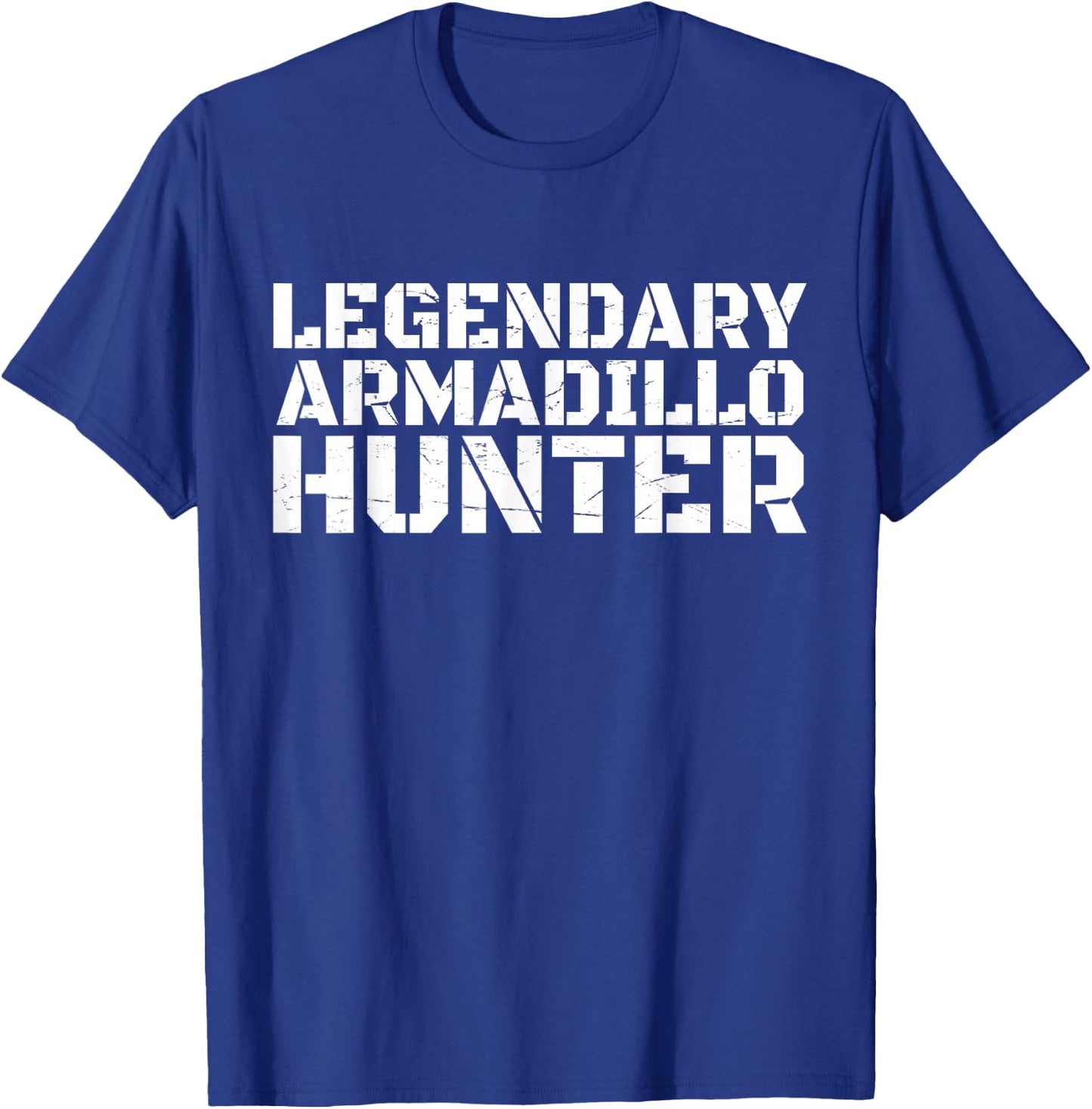 LEGENDARY ARMADILLO HUNTER Funny Hunting Wildlife T-Shirt - T-Shirt | Royal