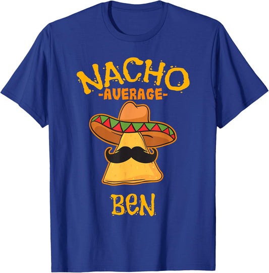 Nacho Average Ben Personalized Name Funny Taco T-Shirt - T-Shirt | Royal