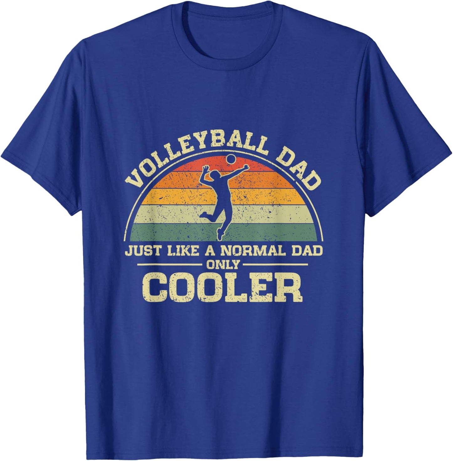 Vintage Volleyball Dad Just Like A Normal Dad Only Cooler T-Shirt - T-Shirt | Royal
