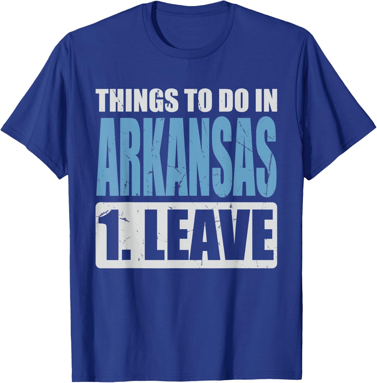 Arkansas Meme - Things To Do in Arkansas T-Shirt - T-Shirt | Royal