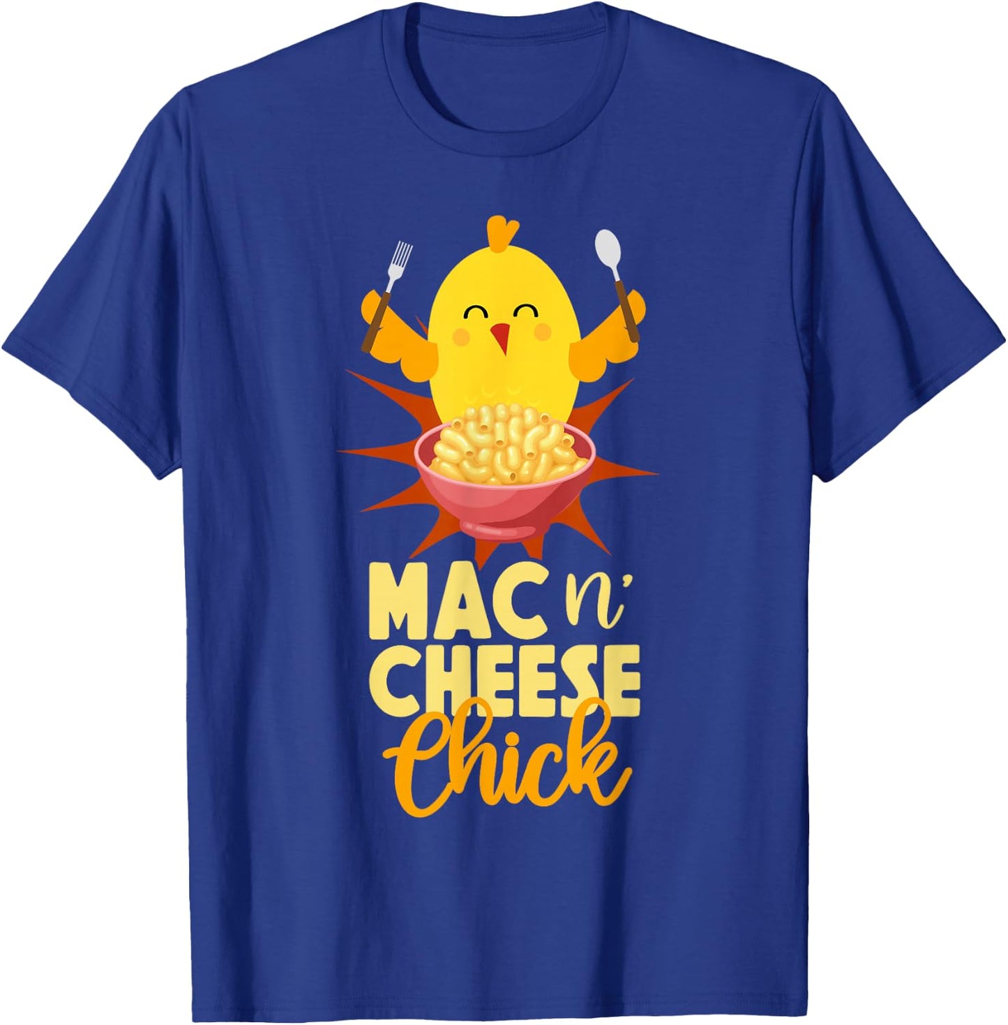 Mac And Cheese Chicken Girl Mac N' Cheese Chick T-Shirt - T-Shirt | Royal